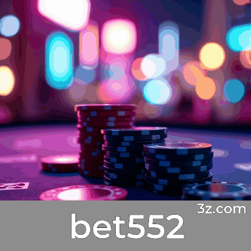 bet552: Plataforma Confiável e Profissional